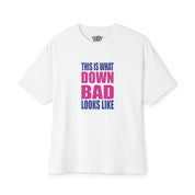 Down Bad Tee