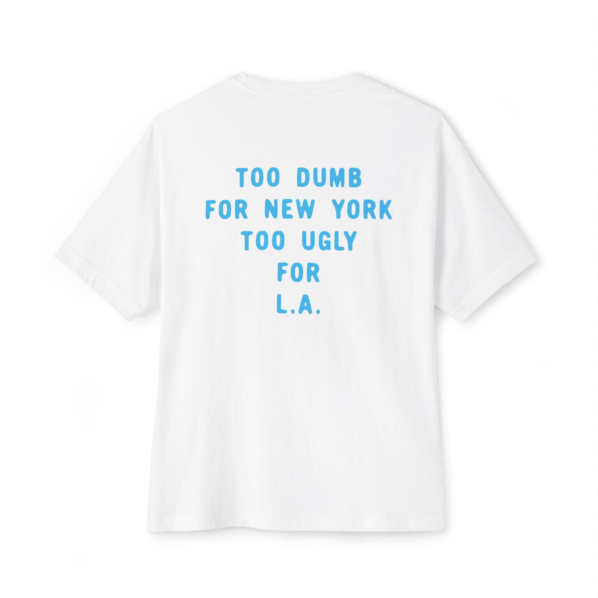 Too Dumb Tee