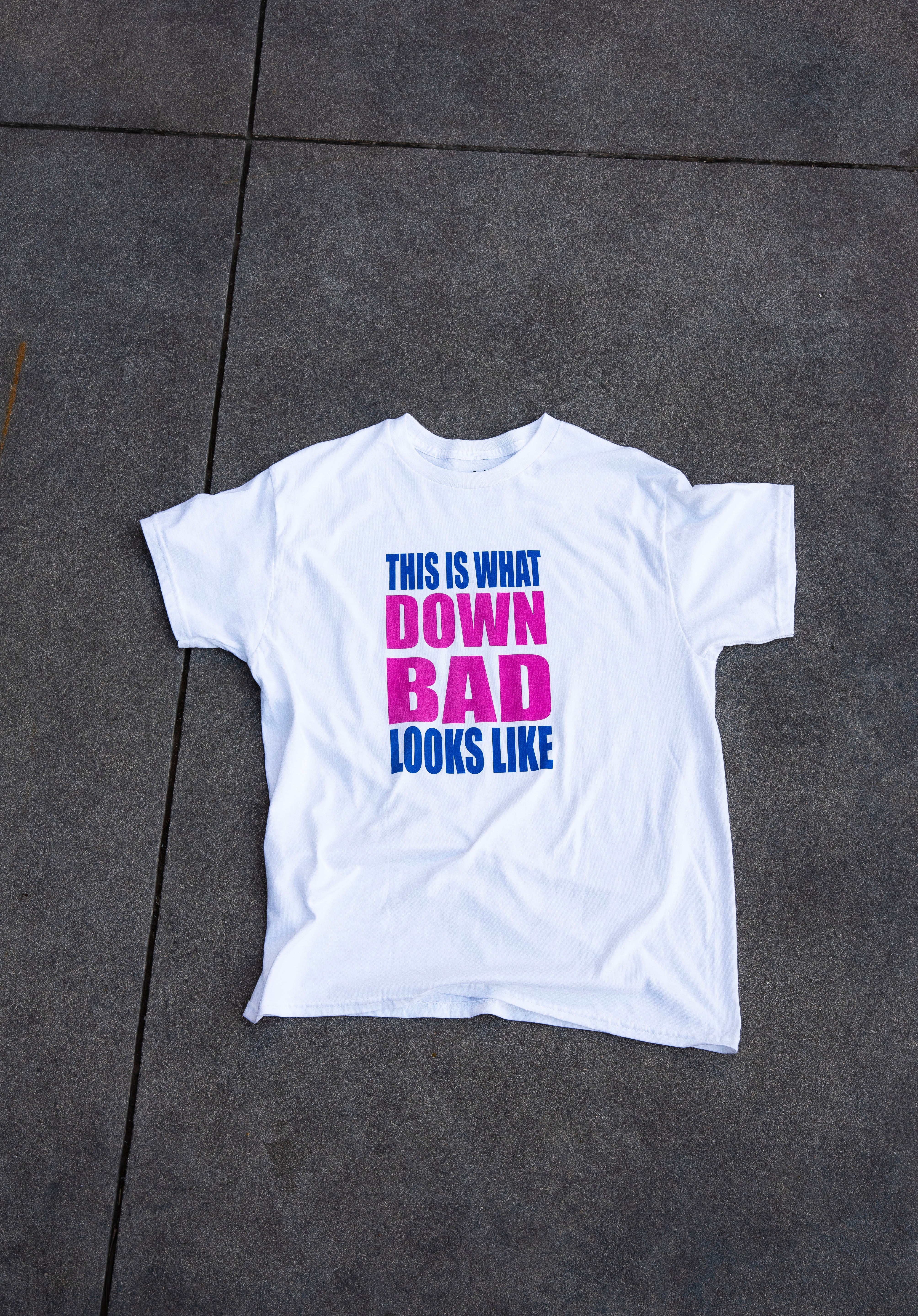 Down Bad Tee