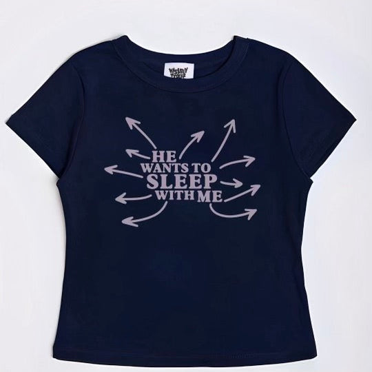 He Wants To Sleep With Me Crop Top